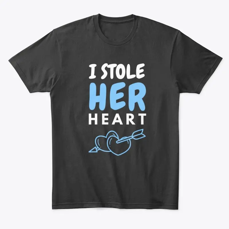 I Stole Her Heart T-shirt