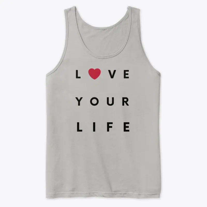 LOVE YOUR LIFE Tank Top