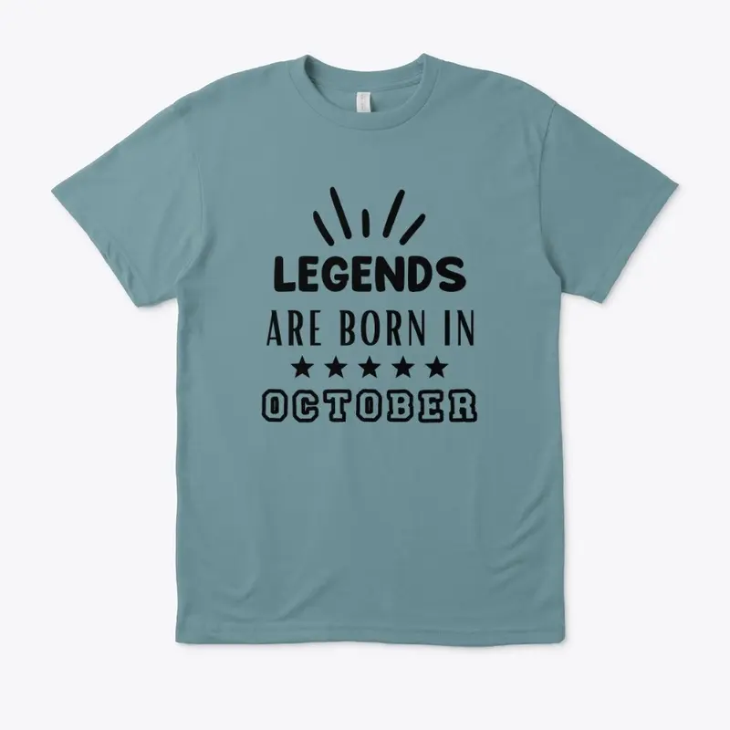 Legends Are Born In OCTOBER T-Shirt