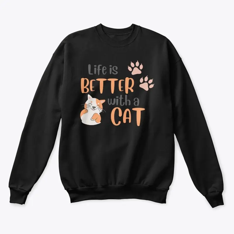 Life Is Better With A Cat Design